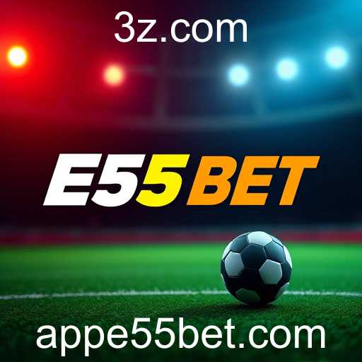 A Ascensão do e55 Bet no Mercado Brasileiro de Apostas